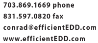 703.869.1669 phone, 831.597.0820 fax, conrad@efficientEDD.com, www.eficitentEDD.com