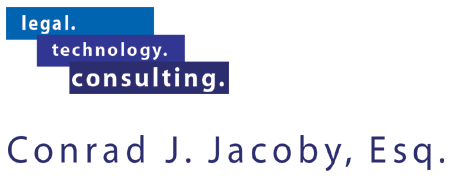 legal. technology. consulting.   Conrad J. Jacoby, Esq.